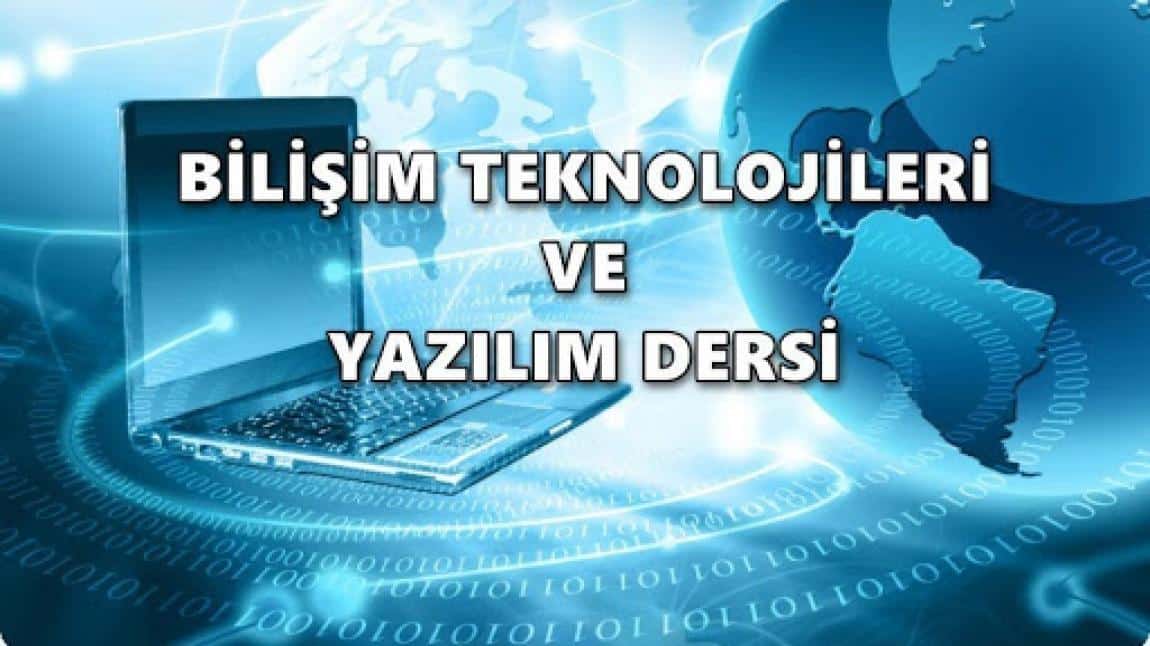 BİLİŞİM TEKNOLOJİLERİ VE YAZILIM DERSİ DOKÜMANLARI